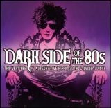 Various artists - Dark Side of the 80s Disc 1