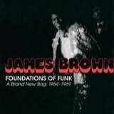 James Brown - Foundations Of Funk - A Brand New Bag
