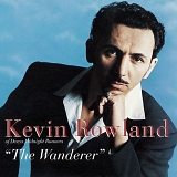 Kevin Rowland - The Wanderer