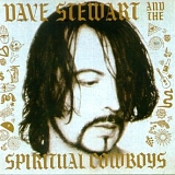 Dave Stewart And The Spiritual Cowboys - Dave Stewart And The Spiritual Cowboys