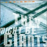 They Might Be Giants - Severe Tire Damage