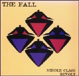 The Fall - Middle Class Revolt aka The Vapourisation Of Reality