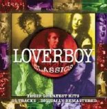 Loverboy - Loverboy Classics: Their Greatest Hits