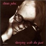 John, Elton - Sleeping With the Past
