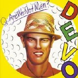 Devo - Q: Are We Not Men? A: We Are Devo!