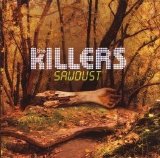 The Killers - Sawdust