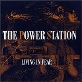 The Power Station - Living in Fear