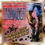 Thunder - The Magnificent Seventh!