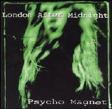 London After Midnight - Psycho Magnet