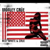 Motely Crue - Red, White, And Crue