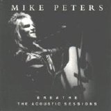 Peters, Mike - Breathe - The Acoustic Sessions