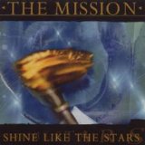 The Mission - Shine Like the Stars