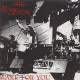 The Mission - Wake For You