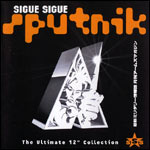Sigue Sigue Sputnik - The Ultimate 12" Collection