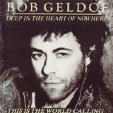 Geldof, Bob - Deep In The Heart Of Nowhere