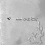 Skid Row - Forty Seasons: The Best of Skid Row