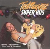 Nugent, Ted - Ted Nugent: Super Hits