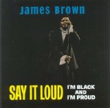 Brown, James - Say It Loud, I'm Black And I'm