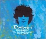 Donovan - Troubadour: The Definitive Collection 1964-1976