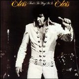 Presley, Elvis - That's the Way It Is