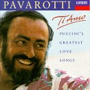 Pavarotti, Luciano - Ti Amo - Puccini's Greatest Love Songs