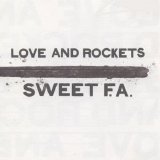 Love and Rockets - Sweet F.A