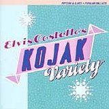 Costello, Elvis - Kojak Variety