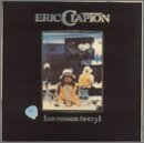 Clapton, Eric - No Reason to Cry
