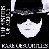 The Sisters of Mercy - Sisters of Mercy: Rare Obscurities