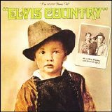 Presley, Elvis - Elvis Country (I'm 10,000 Years Old)