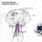 Radiohead - Paranoid Android