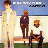 Fun Boy Three - Waiting