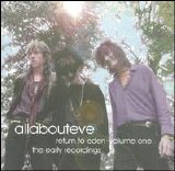 All About Eve - Return to Eden, Vol. 1: The Early Recordings