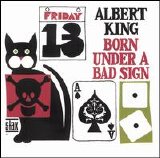 King, Albert - Born Under a Bad Sign