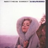 Sweet, Matthew - Girlfriend
