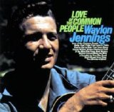 Jennings, Waylon - Love Of The Common People