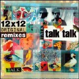 Talk Talk - 12 X 12 Original Remixes