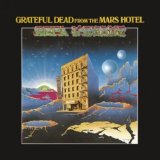 Grateful Dead - From The Mars Hotel