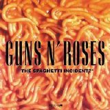Guns N' Roses - The Spaghetti Incident?