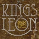 Kings of Leon - Because of the Times