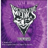 Doctor and the Medics - Time Warped