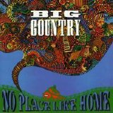 Big Country - No Place Like Home
