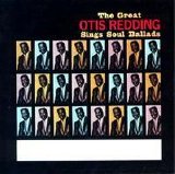 Redding, Otis - The Great Otis Redding Sings Soul Ballads