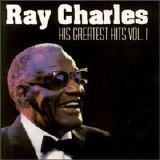Charles, Ray - His Greatest Hits Vol. 1