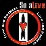 Love And Rockets - So aLIVE