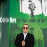 Hay, Colin - Are You Looking At Me