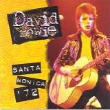 Bowie, David - Santa Monica '72