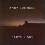 Summers, Andy - Earth + Sky