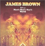 Brown, James - It's A Man's Man's Man's World