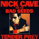 Nick Cave & the Bad Seeds - Tender Prey